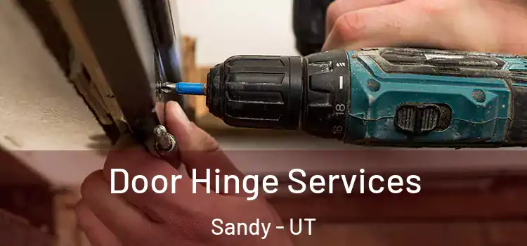 Door Hinge Services Sandy - UT