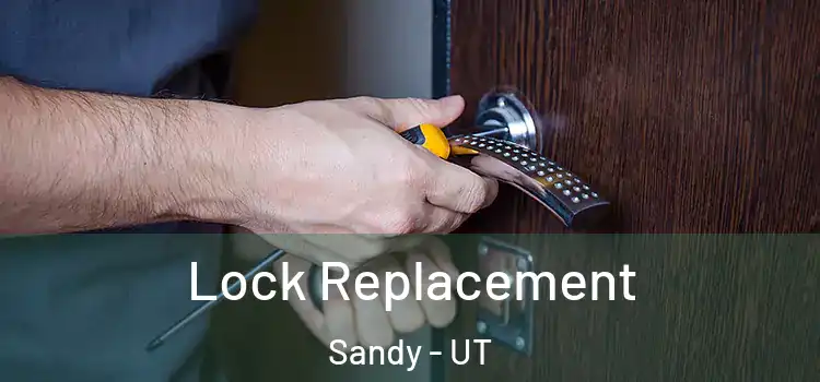 Lock Replacement Sandy - UT