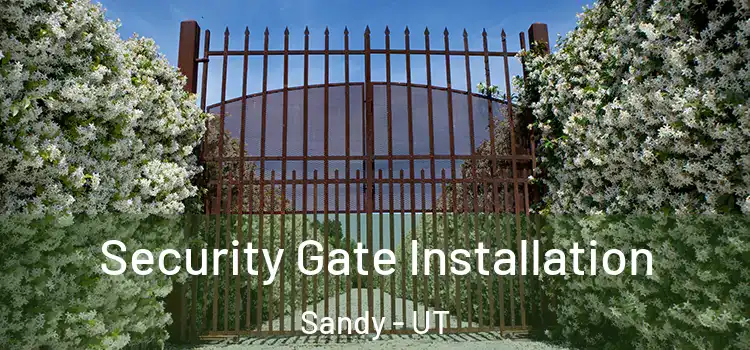 Security Gate Installation Sandy - UT