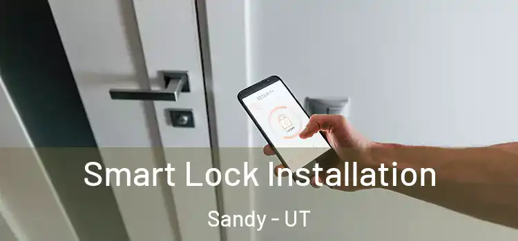 Smart Lock Installation Sandy - UT